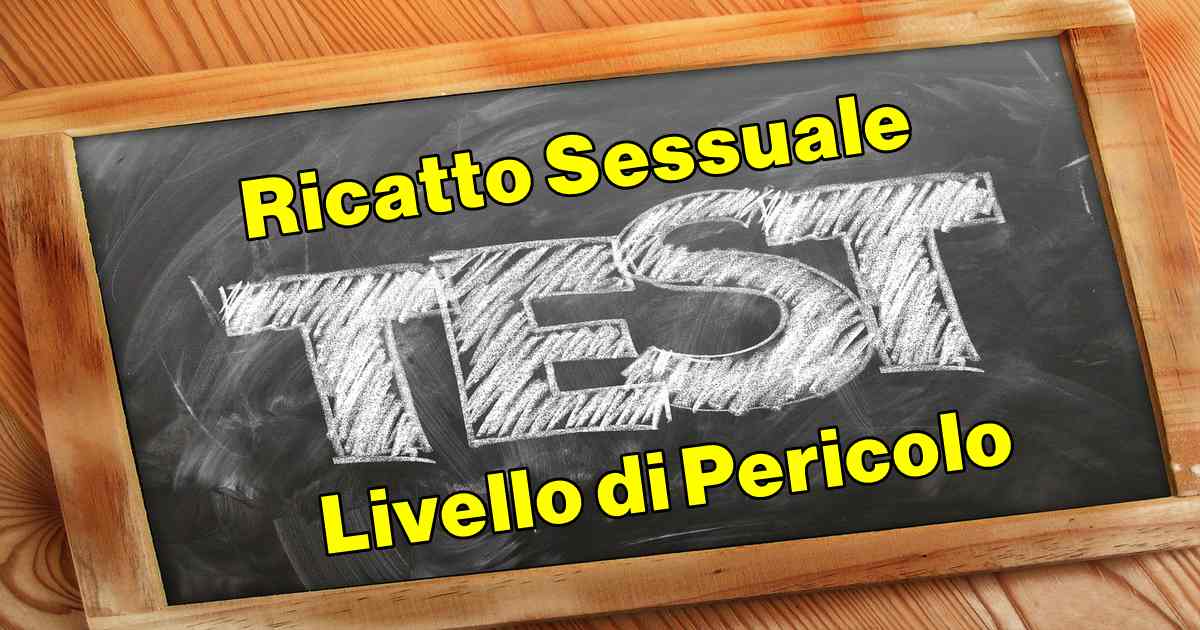 test per misurare il livello di pericolo dopo un ricatto sessuale